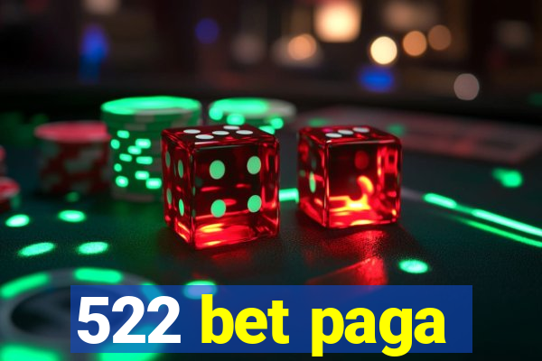 522 bet paga